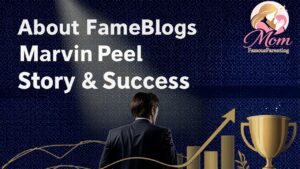 About FameBlogs Marvin Peel Story & Success