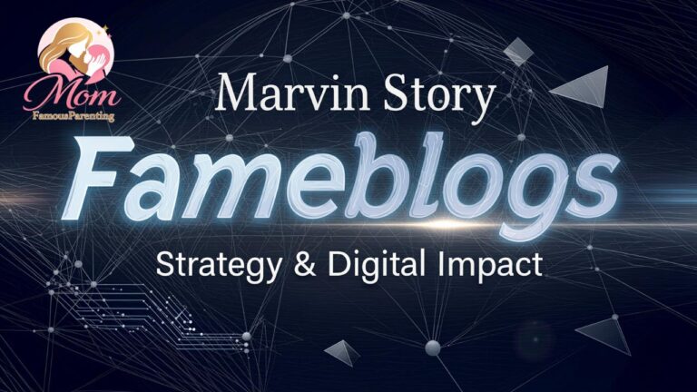 Fameblogs Marvin Story, Strategy & Digital Impact