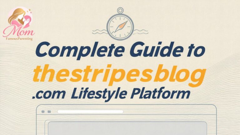 Complete Guide to thestripesblog .com Lifestyle Platform