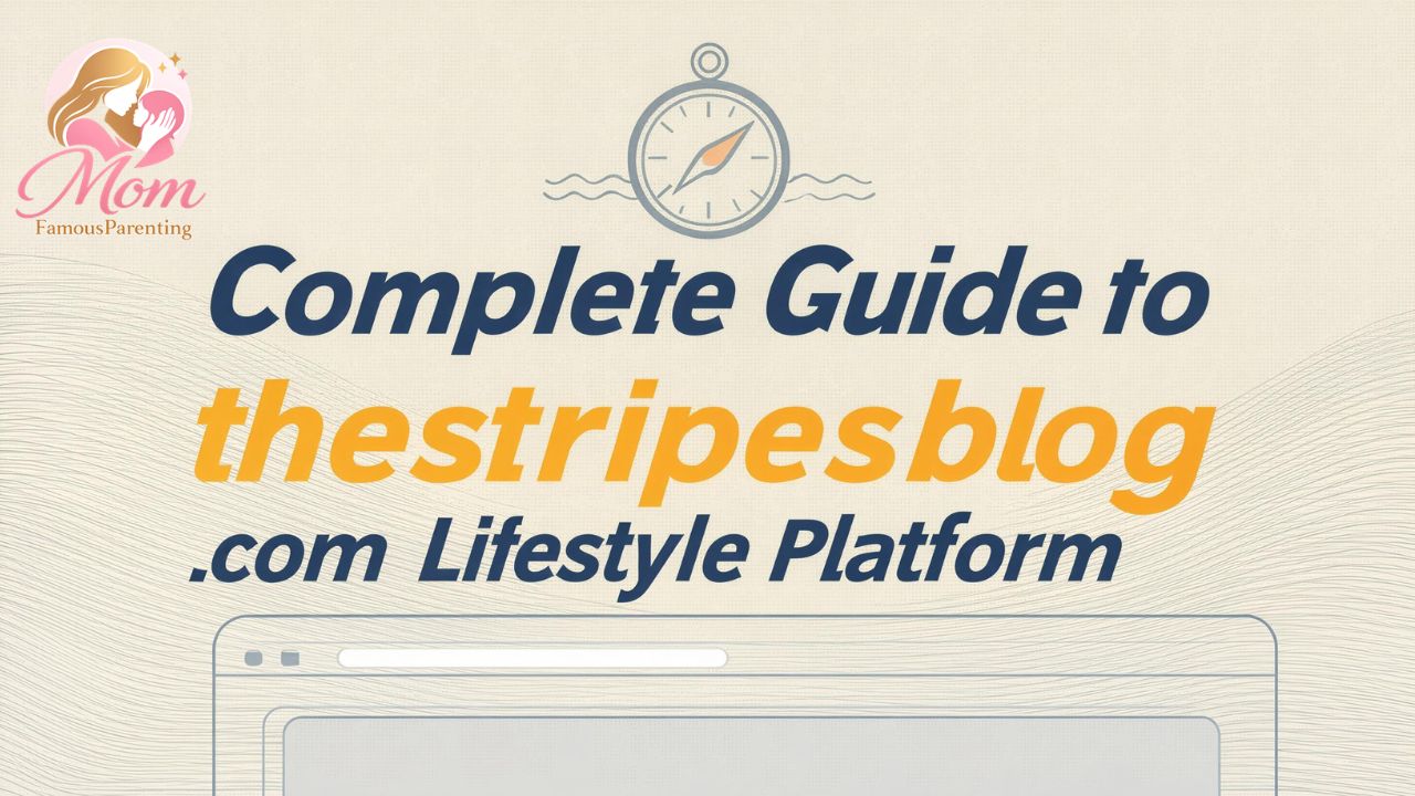 Complete Guide to thestripesblog .com Lifestyle Platform