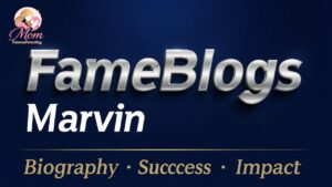FameBlogs Marvin: Biography, Success & Impact