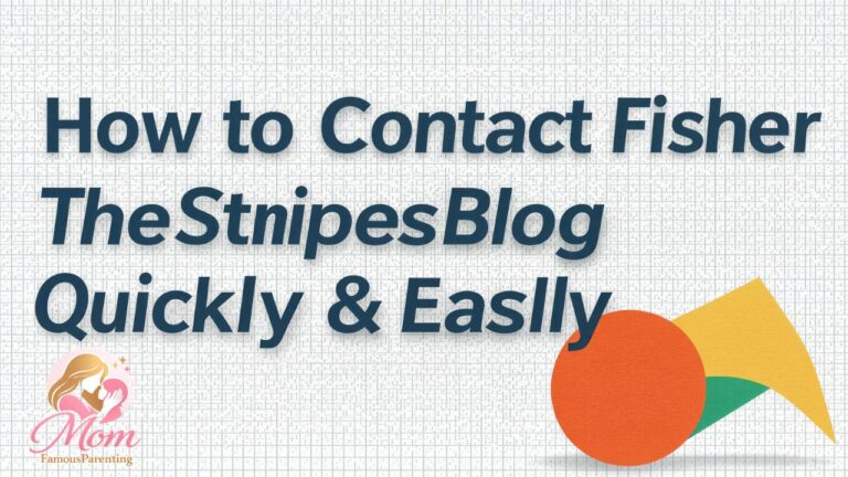 How to Contact Fisher TheStripesBlog Quickly & Easily