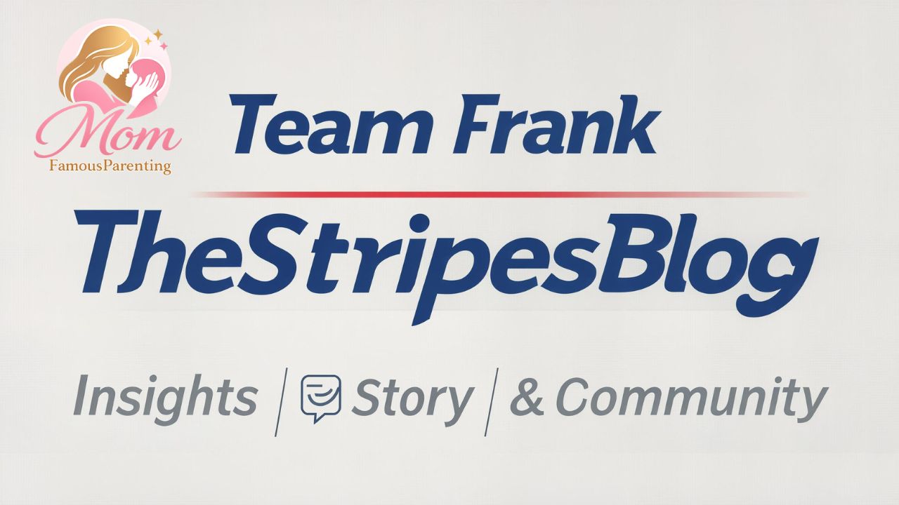Team Frank TheStripesBlog: Insights, Story & Community
