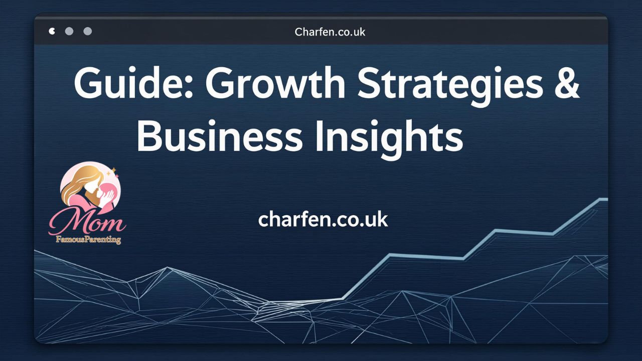 Charfen.co.uk Guide Growth Strategies & Business Insights