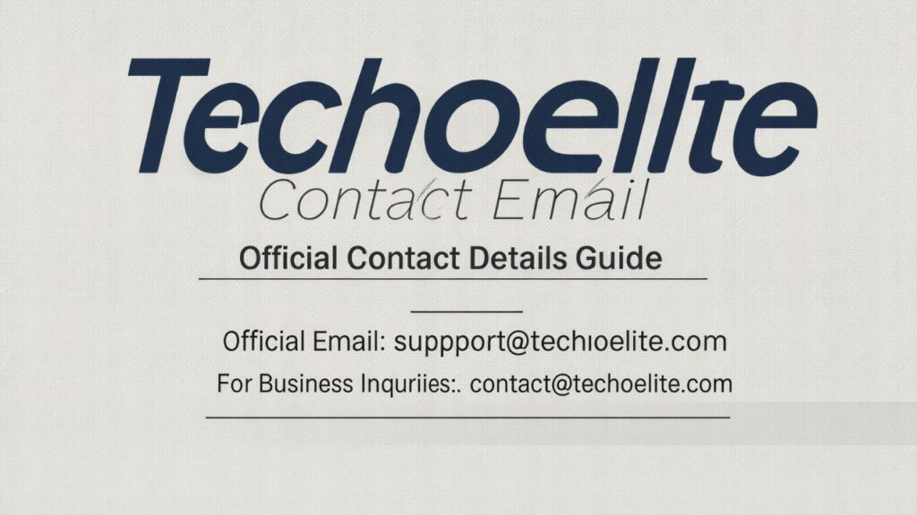 Techoelite Contact Email: Official Contact Details Guide