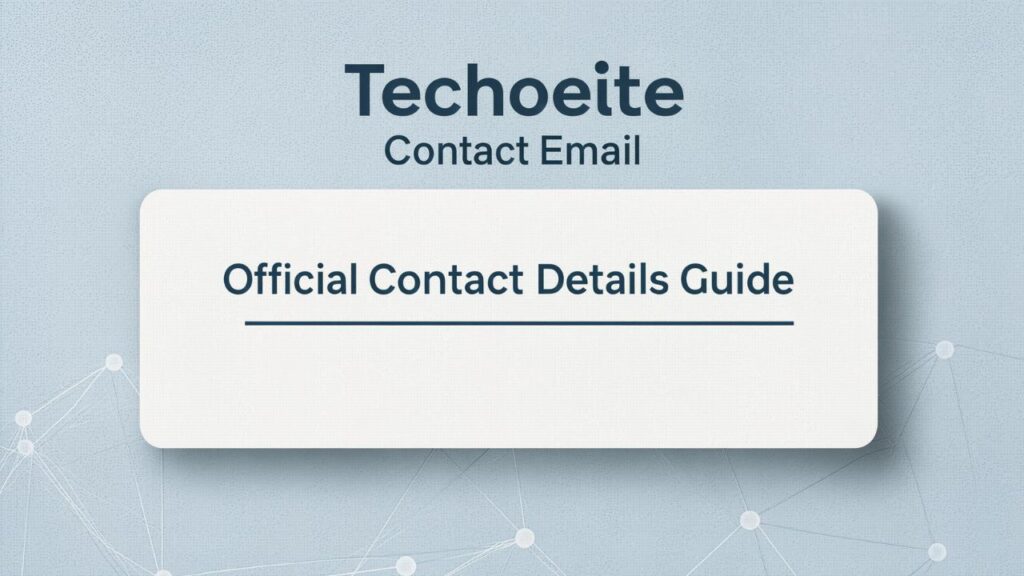 Techoelite Contact Email: Official Contact Details Guide